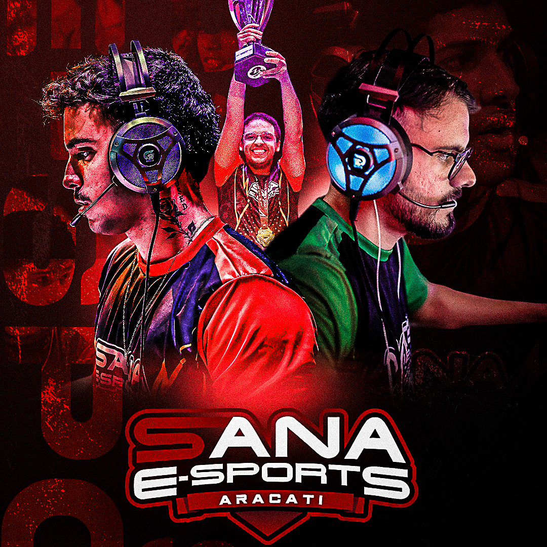 Sana E-Sports: Aracati